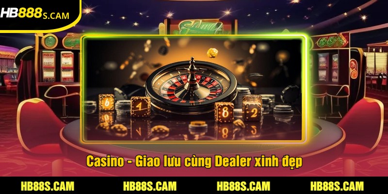 HB88 - Cập Nhật Link Vào Không Bị Chặn Mới Nhất Năm 2025 21 Casino - Giao lưu cùng Dealer xinh đẹp