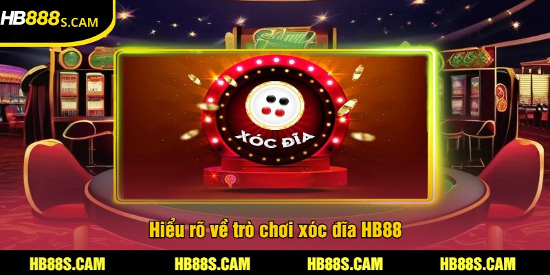 Cách Nghe Tiếng Xóc Đĩa Tại HB88 - Mẹo Cược Hiệu Quả 1 Hiểu rõ về trò chơi xóc đĩa HB88